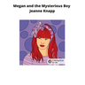 Megan and the Mysterious Boy