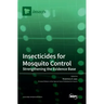 Insecticides for Mosquito Control: Strengthening the Evidence Base