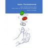 Idea Thickening: How to pick winning ideas when most of the information is missing