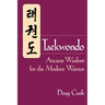 Taekwondo: Ancient Wisdom for the Modern Warrior