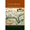 La Florida: Five Hundred Years of Hispanic Presence