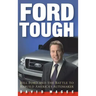 Ford Tough: Bill Ford and the Battle to Rebuild America's Automaker