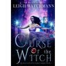 Curse of the Witch: Book 1 in the Bloodworth Family series