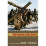 On the Passion of the Christ: Exploring the Issues Raised by the Controversial Movie