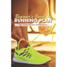 Beginner's Guide To Running Plan: The Total-Body Approach: Inspirational Running Books