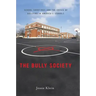The Bully Society: School Shootings and the Crisis of Bullying in Americaas Schools