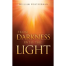 From Darkness Into The Light!
