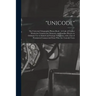 "Unicode": The Universal Telegraphic Phrase-Book: A Code of Cypher Words for Commercial, Domestic and Familiar Phrases in Ordinar