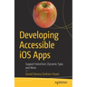 Developing Accessible IOS Apps: Support Voiceover, Dynamic Type, and More