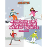 Amateur and Professional Winter Sports Coloring Book