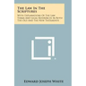 The Law in the Scriptures: With Explanations of the Law Terms and Legal References in Both the Old and the New Testaments