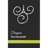 Dragons: the Anunnaki