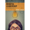 Mindful Leadership: An Insight-Based Approach to College Administration