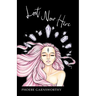 Lost Now Here: the Road to Healing