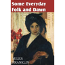 Some Everyday Folk and Dawn
