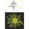 The Origins of the Modern Jew: Jewish Identity and European Culture in Germany, 1749-1824