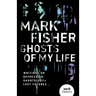 Ghosts of My Life: Writings on Depression, Hauntology and Lost Futures