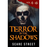 Terror in the Shadows Volumes 4 - 6: Scary Ghosts, Paranormal & Supernatural Horror Short Stories Anthology
