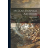 McLean Hospital Art Room: June-October, 1897