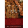 The Six Topics That All Buddhists Learn