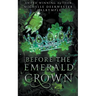 Before the Emerald Crown