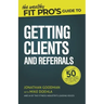 The Wealthy Fit Pro's Guide to Getting Clients and Referrals