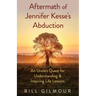 Aftermath of Jennifer Kesse's Abduction