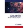 A Study of Radiation Detectors with Silicon Photomultiplier Readout