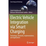 Electric Vehicle Integration Via Smart Charging: Technology, Standards, Implementation, and Applications