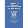 Computer Lessons for the Beginners of All Ages