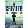 A Greater Determination: Devotional Thoughts for The Sales Professional