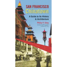 San Francisco Chinatown: A Guide to Its History and Architecture