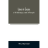 Love in excess;: or the fatal enquiry, a novel. In three parts