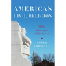 American Civil Religion: What Americans Hold Sacred