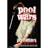 Pool Wars: On the Road to Hell and Back with the World's Greatest Money Players