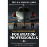 Social Media Guide for Aviation Professionals: Personal Branding & Building Relationships in the World's Fastest Industry