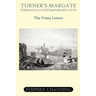 Turner's Margate Through Contemporary Eyes - The Viney Letters
