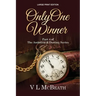 Only One Winner: Part 4 of The Ambition & Destiny Series