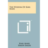 The Wisdom of Karl Marx