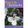 Plant Life of Kentucky: An Illustrated Guide to the Vascular Flora
