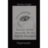 Diaries of the mentally ill and slightly deranged: Turning pain into prosperity