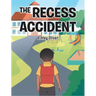 The Recess Accident