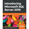 Introducing Microsoft SQL Server 2019: Reliability, scalability, and security both on premises and in the cloud