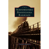 Northwestern Pennsylvania Railroads