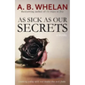 As Sick as Our Secrets