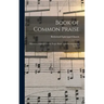 Book of Common Praise: Hymnal Companion to the Prayer Book; With Accompanying Tunes /