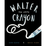 Walter the White Crayon
