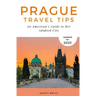 Prague Travel Tips: An American's Guide to Her Adopted City