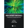 High Entropy Materials: Fundamentals to Emerging Applications