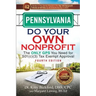 Pennsylvania Do Your Own Nonprofit: The Only GPS You Need for 501c3 Tax Exempt Approval
